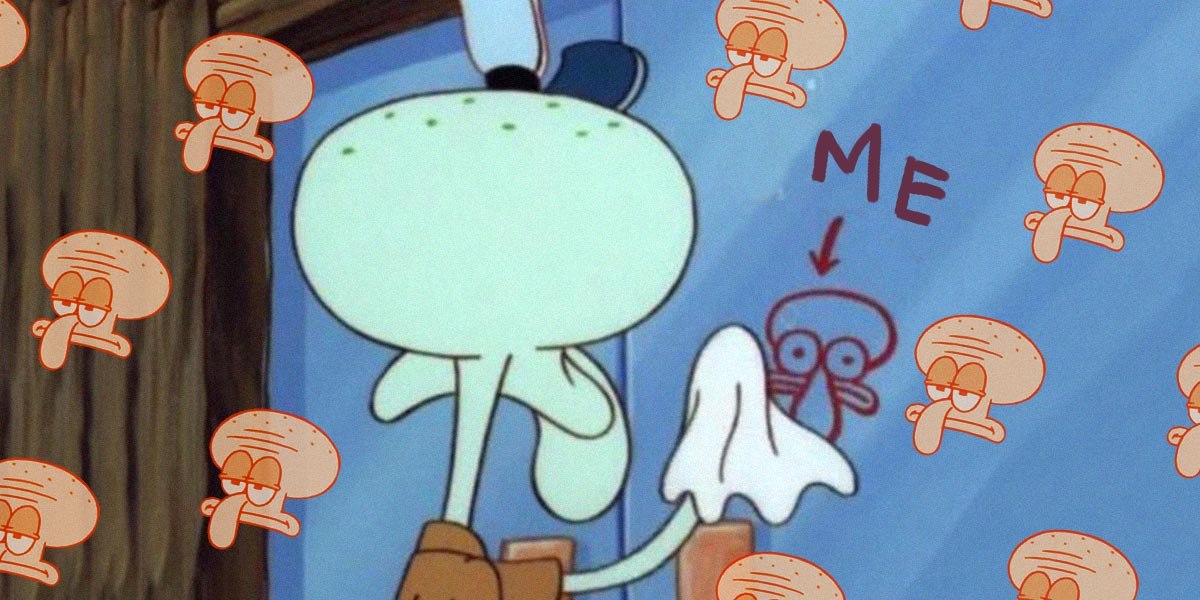 I hated Squidward until I became him - Scout Magazine