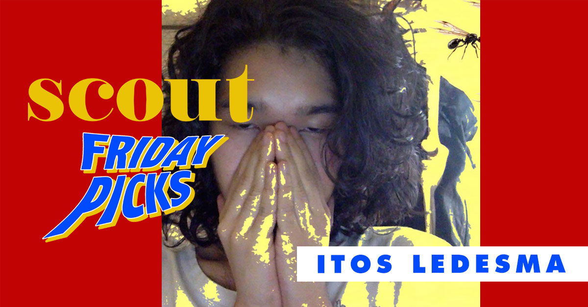 Scout Friday Picks: Itos Ledesma